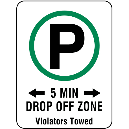 S116 5 Min Drop Off Zone - Violators Towed 18" x 24"