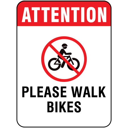 W276 Attention - Please Walk Bikes 18" x 24"