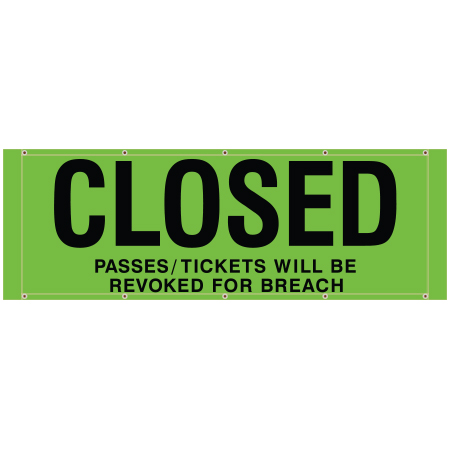 BH12 Closed Passes/Tickets Revoked - Hi Vis Green Banner Horizontal 84" x 30"