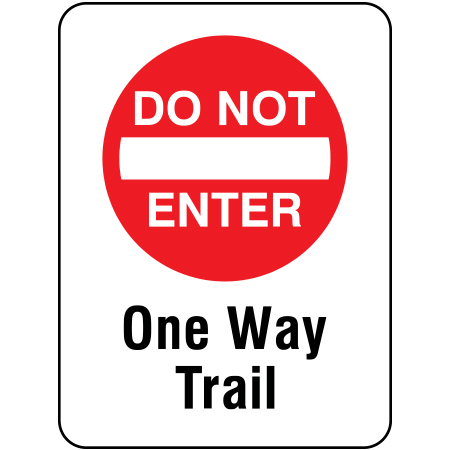 W104 Do Not Enter - One Way Trail 18" x 24"