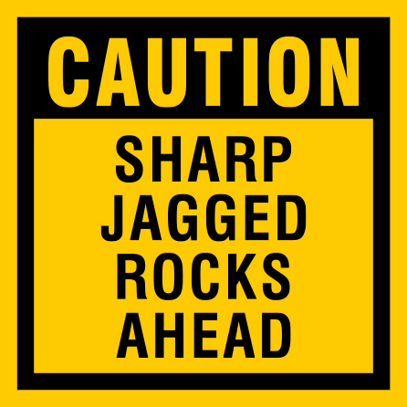 B428 Caution - Sharp Jagged Rocks Ahead 18" x 18" Coroplast