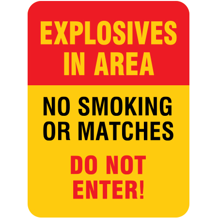 H339 Explosives in Area - No Smoking or Matches - Do Not Enter! 18" x 24"