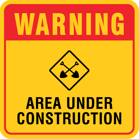 B314 Warning - Area Under Construction 18" x 18" Aluminum