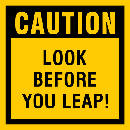 B410 Caution - Look Before You Leap