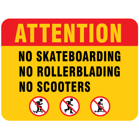 S214 Attention - No Skateboarding, Rollerblading, Scooters 24" x 18"