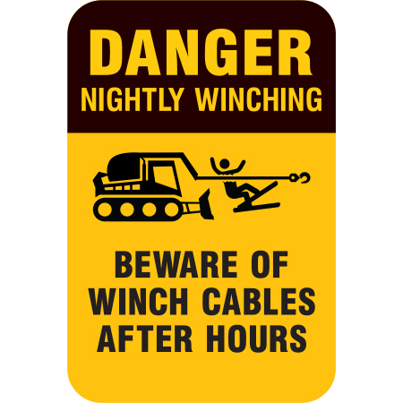 H509 Danger - Nightly Winching - Beware of Winch Cables After Hours 18" x 24"