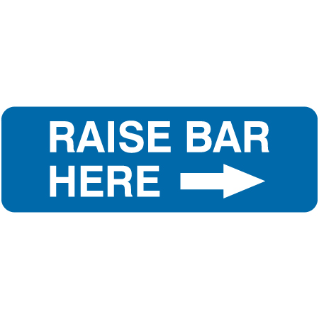 L301R Raise Bar Here with Right Arrow 18" x 6"