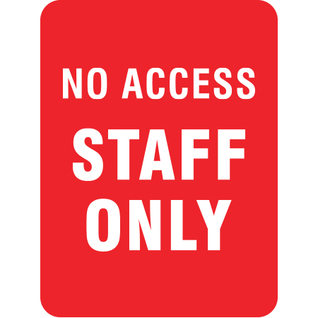 S209 No Access Staff Only 18" x 24"