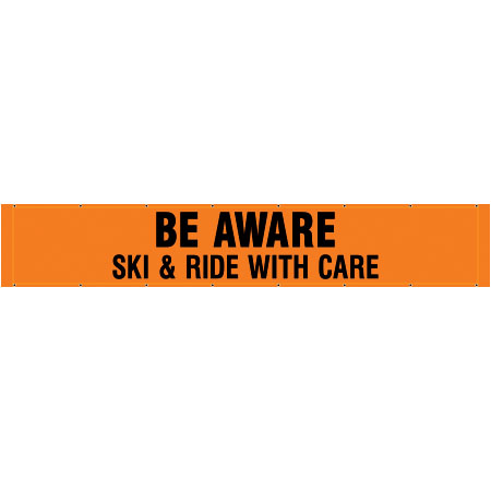BF11 Be Aware Ski & Ride With Care - Hi Vis Banner Horizontal 14' x 30"