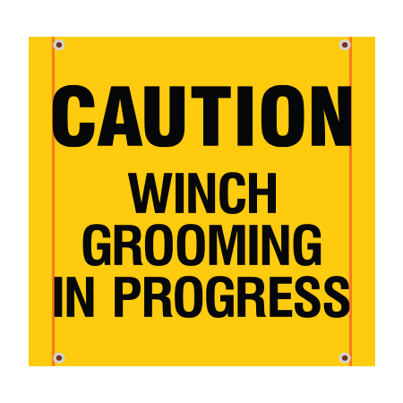 BS12 Caution Winch Grooming In Progress - Yellow Banner Square 30" x 30"