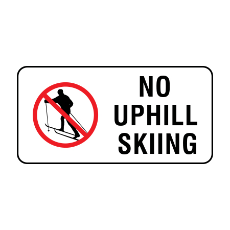 W125 No Uphill Skiing 12" x 6"