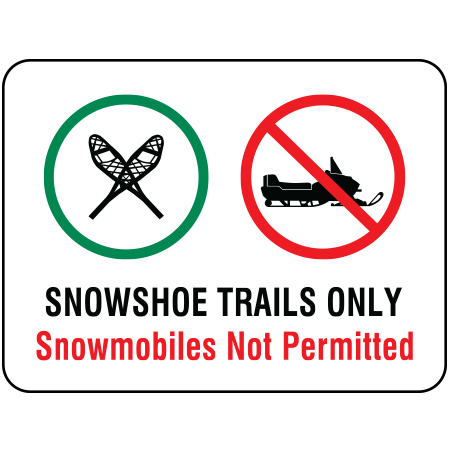 W252 Snowshoe Trails Only - Snowmobiles Not Permitted 24" x 18"