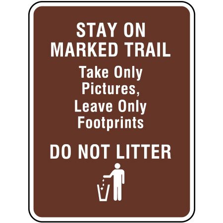 S400 Please Stay on Marked Trail, Take Only Pictures, Leave Only Footprints, Do Not Litter 18" x 24"