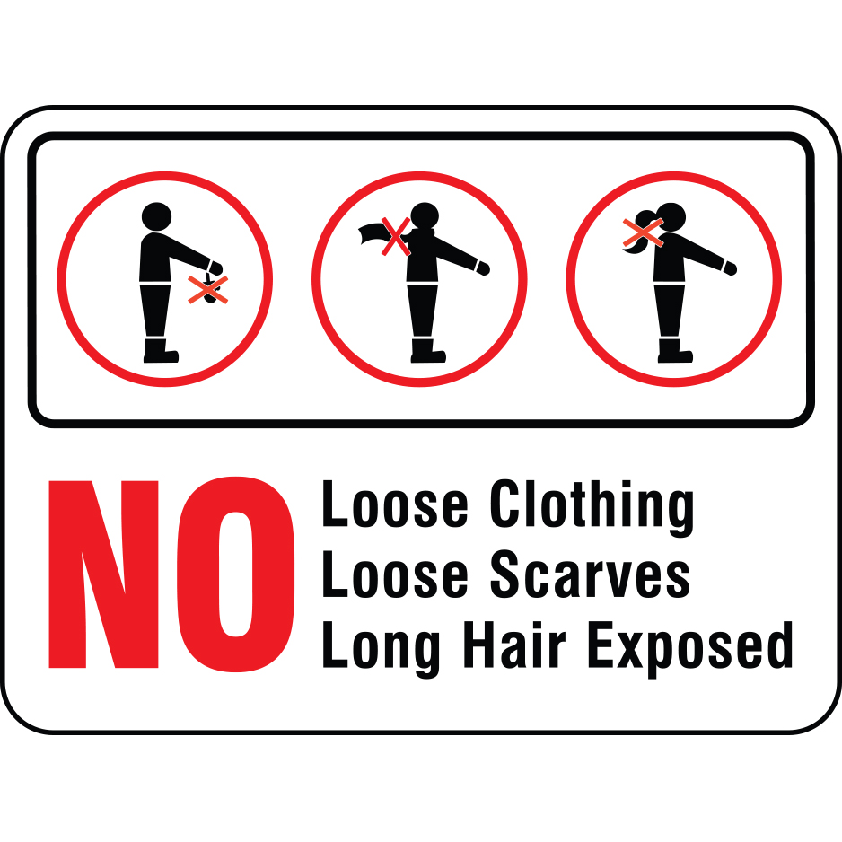 A02 No Loose Clothing, Loose Scarves, Long Hair Exposed 24" x 18"