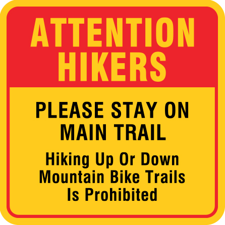 B315 Attention Hikers - Please Stay on Main Trail 18" x 18" Aluminum