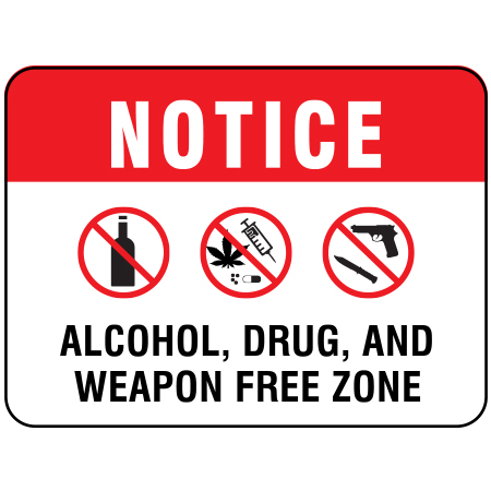 S426 Notice - Alcohol, Drug, and Weapon Free Zone 24" x 18"