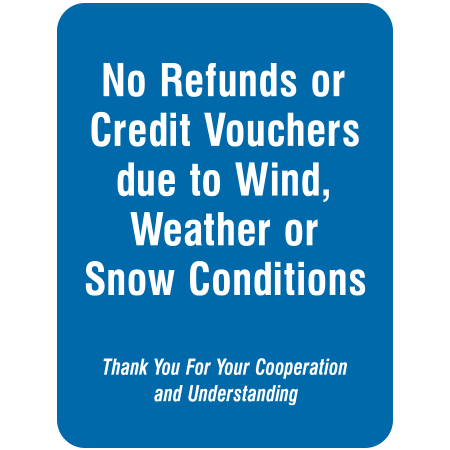L135 No Refunds or Credit Vouchers 18" x 24"