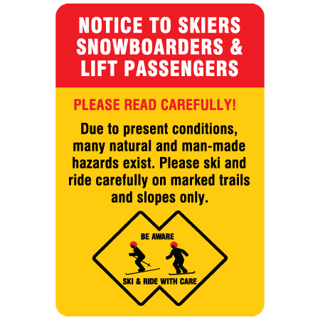 H606 Notice to Skiers, Snowboarders & Lift Passengers 24" x 36"