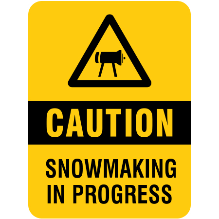 H106 Caution - Snowmaking in Progress 18" x 24"