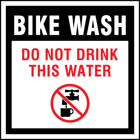 B506 Bike Wash - Do Not Drink This Water 12" x 12" Coroplast