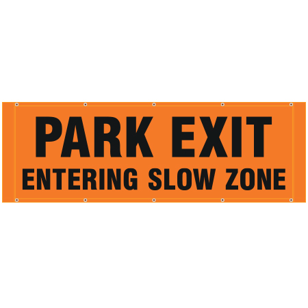 BH36 Park Exit Entering Slow Zone - Hi Vis Orange Banner Horizontal 84" x 30"