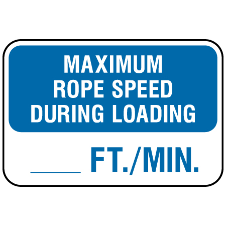 A23 Maximum Rope Speed During Loading 18" x 12"