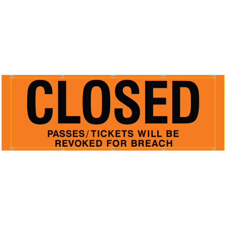 BH12 Closed Passes/Tickets Revoked - Hi Vis Orange Banner Horizontal 84" x 30"