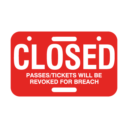D18 Closed - Passes/Tickets will be Revoked for Breach - Red Rectangle Disc 11.5" x 7"