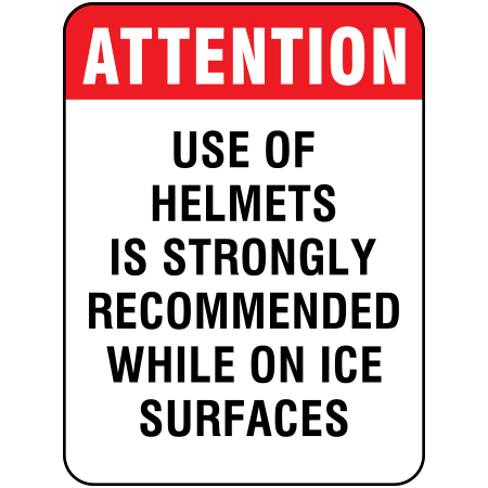 W261 Attention - Use of Helmets is Strongly Recommended while on Ice Surfaces 18" x 24"