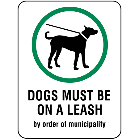S200 Dogs Must be on a Leash by Order of Municipality 18" x 24"