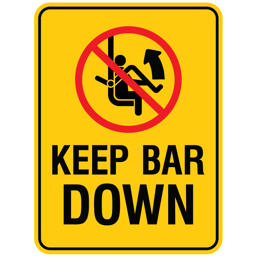 L332 Keep Bar Down 18" x 24"