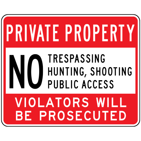 R-070 Private Property - No Trespassing, Hunting, Shooting, Public Access 24" x 30" ASTM 1 Engineer Grade Reflective