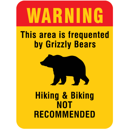 S302 Warning - This Area is Frequented by Grizzly Bears 18" x 24"