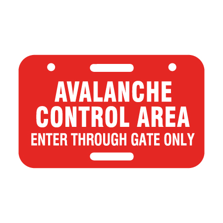 D22 Avalanche Control Area - Enter Through Gate Only - Red Rectangle Disc 11.5" x 7"