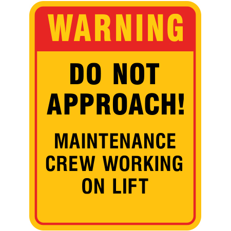 L227 Do Not Approach, Maintenance Crew Working on Lift 18" x 24"