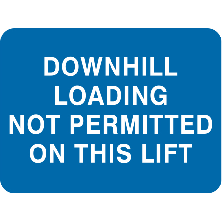 Z18 Downhill Loading Not Permitted On This Lift 24" x 18"