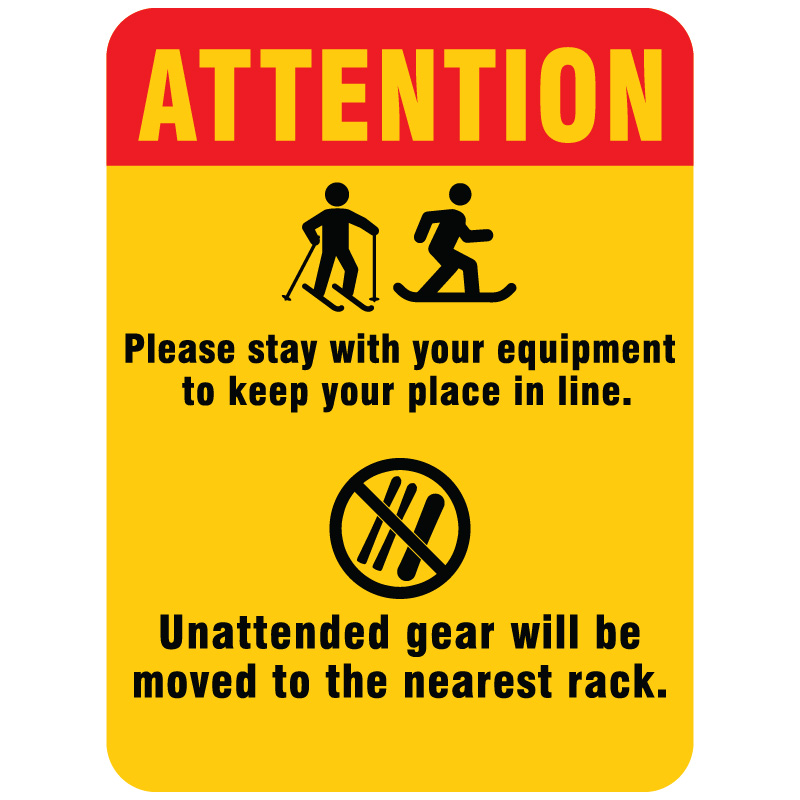 H214 Attention - Please Stay With Your Equipment 18" x 24"