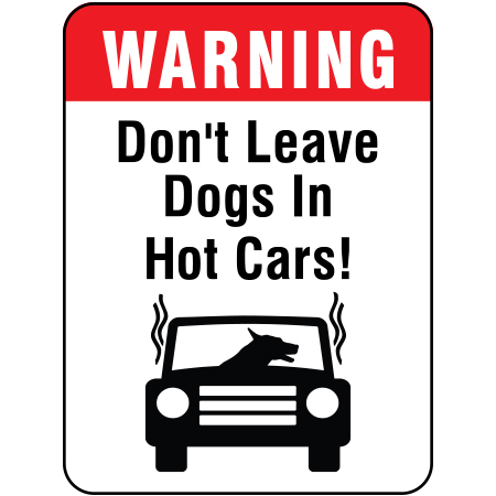 S202 Warning - Don't Leave Dogs in Hot Cars 18" x 24"