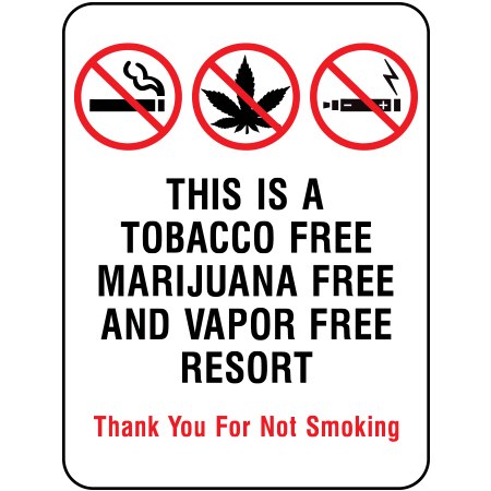 S224 This is a Tobacco, Marijuana and Vapor Free Resort 18" x 24"