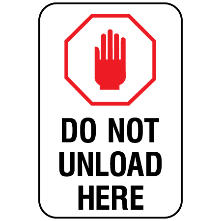A12 Do Not Unload Here 12" x 18"