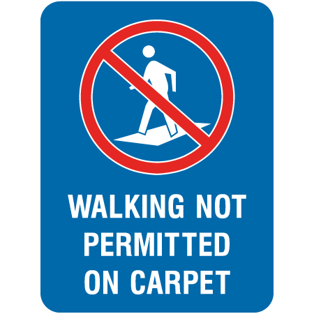 L511 Walking Not Permitted on Carpet 18" x 24"