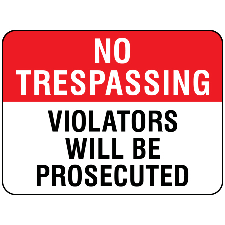 S211 No Trespassing - Violators will be Prosecuted 24" x 18"