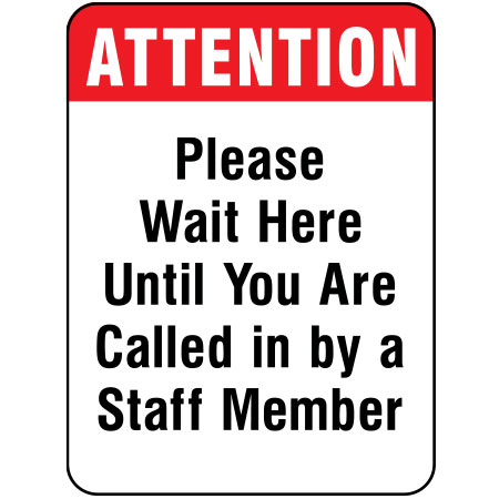 R611 Attention - Please Wait Here Until Called 18" x 24"