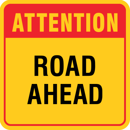 B323 Attention - Road Ahead 18" x 18" Aluminum