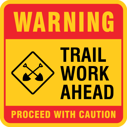B300 Warning - Trail Work Ahead 18" x 18" Aluminum