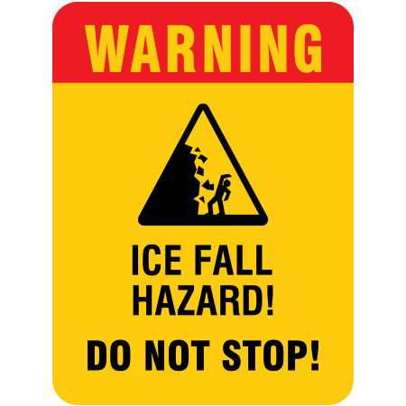 H148 Warning - Ice Fall Hazard! Do Not Stop! 18" x 24"