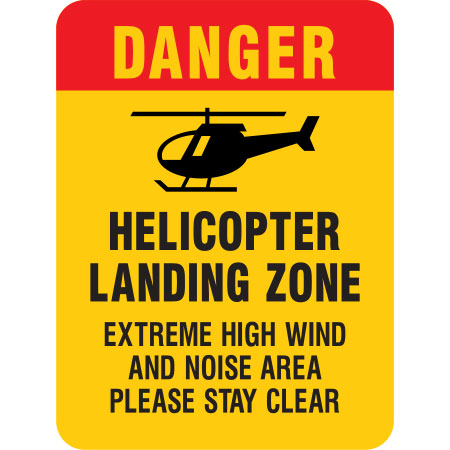H551 Danger - Helicopter Landing Zone 18" x 24"