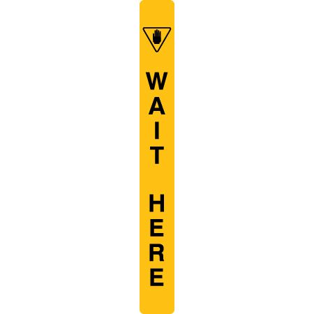 A06 Wait Here - Vertical 4" x 36" Aluminum Sign
