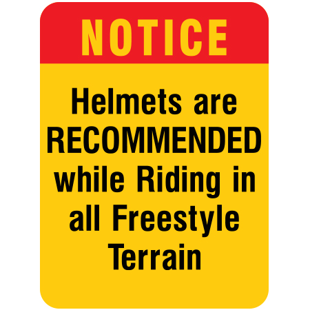 T08a Notice - Helmets are Recommended while Riding in all Freestyle Terrain 18" x 24"