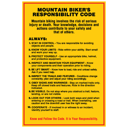 B704 Mountain Biker's Responsibility Code USA vs.1 24" x 36", White or yellow coroplast, 12 gauge sign grade aluminum sheeted with top quality prismatic reflective, high performance print or vinyl graphics, important information, liability, you assume the risk of injury, mountain bike, bike park, trail sign.. Click to expand image
